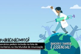 No Dia Mundial da Imunização, bancários reivindicam inclusão na lista de prioritários