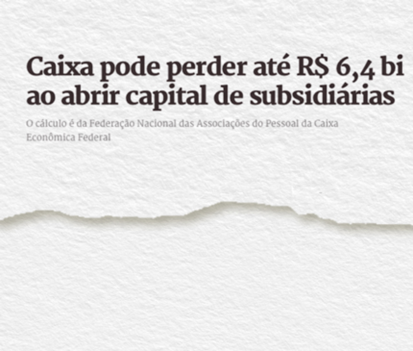 Jornal destaca perda da Caixa com venda de subsidiárias